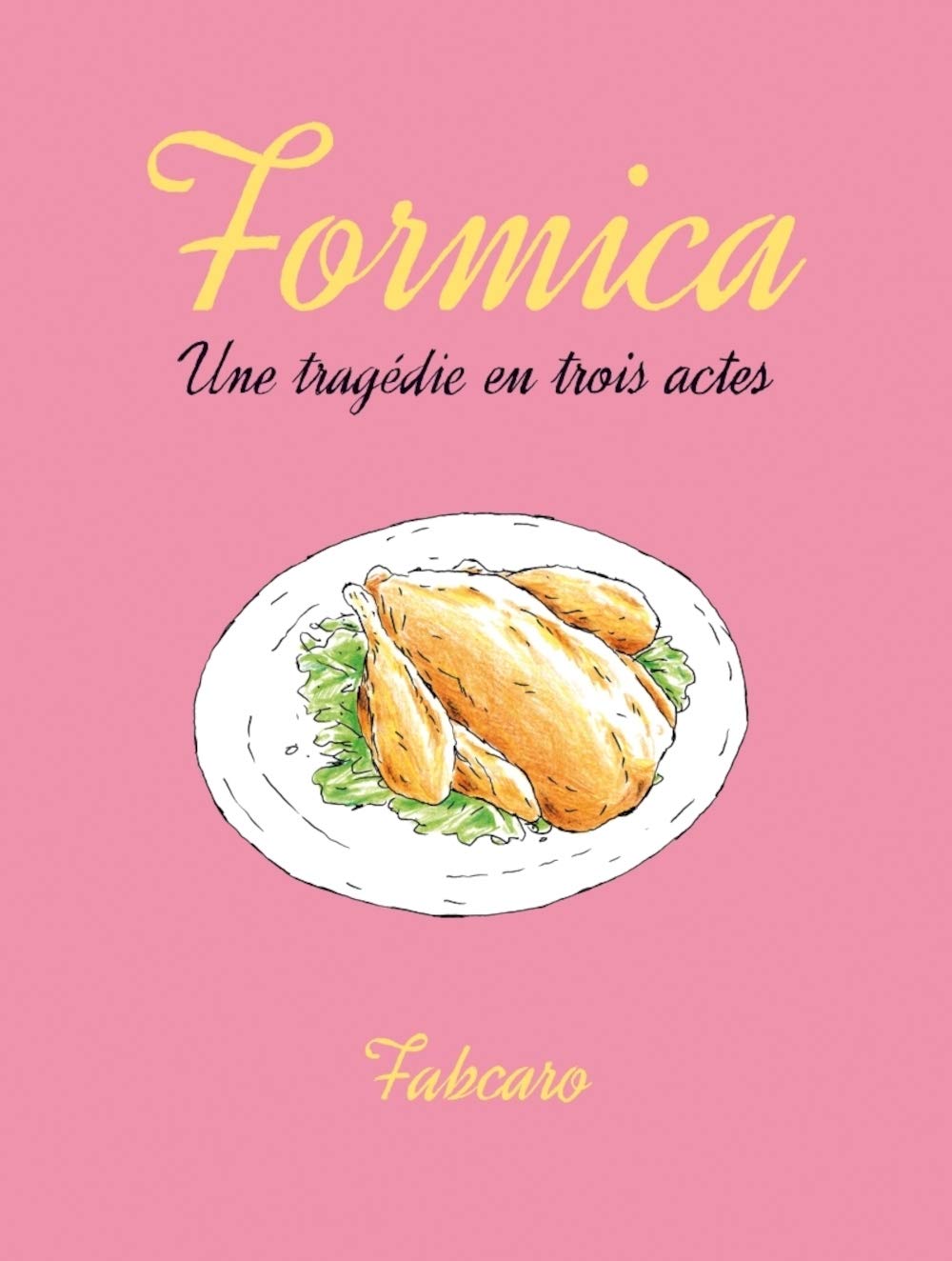 jaquette livre Formica - Une tragédie en trois actes