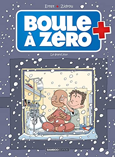jaquette livre Boule À Zéro Tome 6 - Le Grand Jour