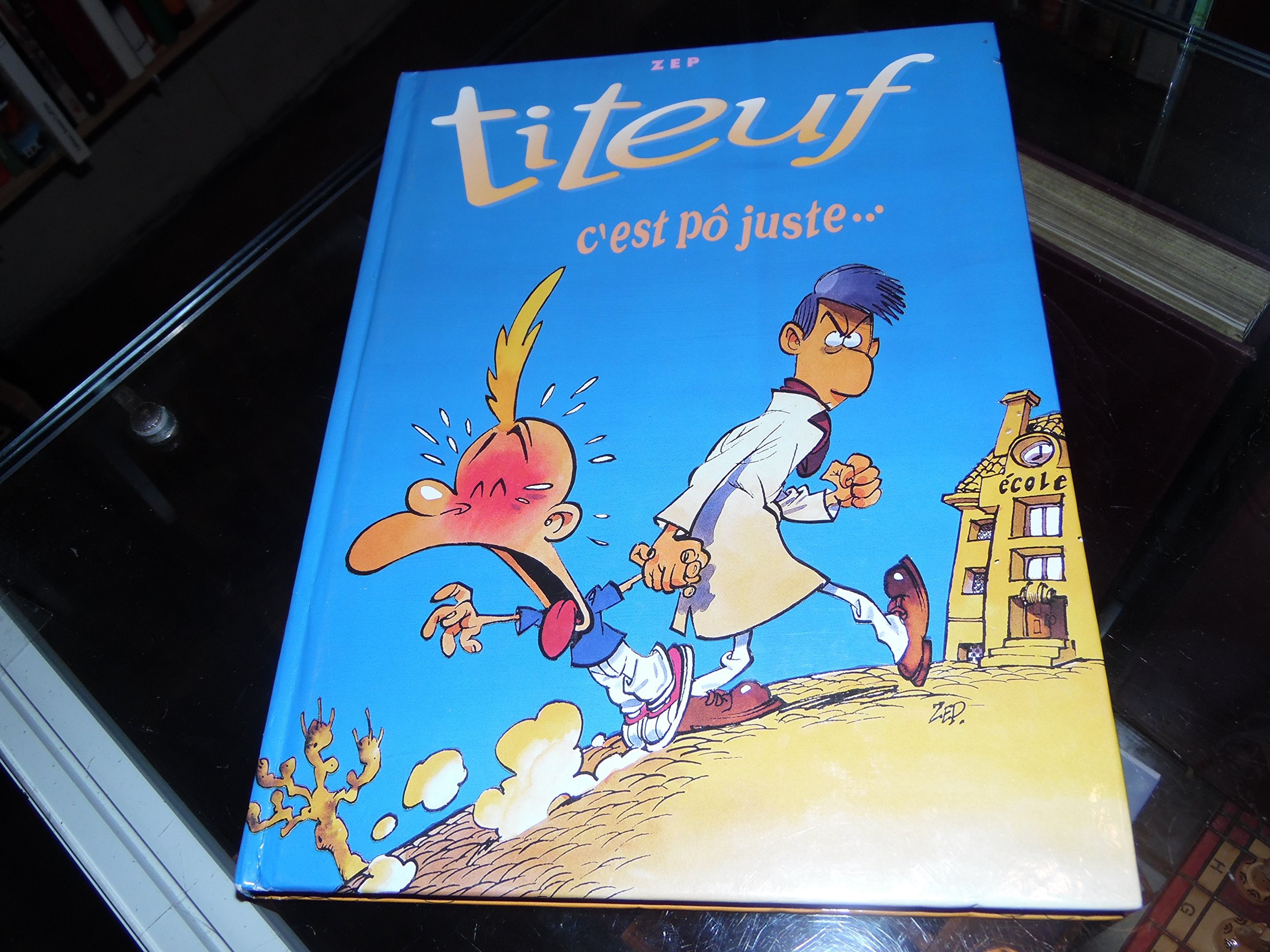 jaquette livre Titeuf C'est pô juste Le derrière des choses