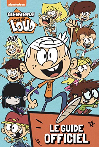 jaquette livre Bienvenue Chez Les Loud - Le Guide Officiel