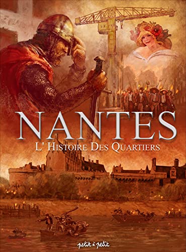 jaquette livre Nantes Tome 4 - La Grande Histoire Des Quartiers