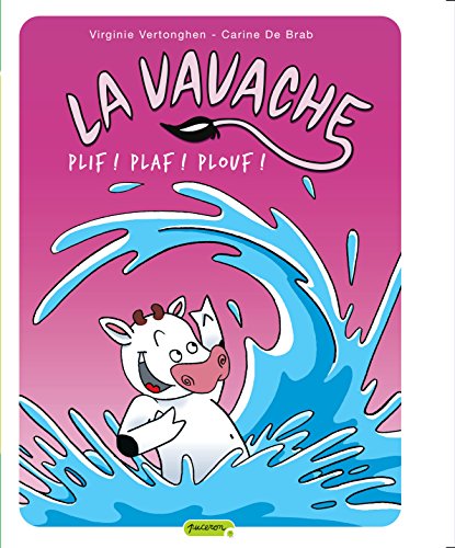 jaquette livre La Vavache Tome 1 - Plif ! Plaf ! Plouf !