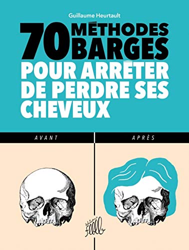 jaquette livre 70 Méthodes Barges Pour Arrêter De Perdre Ses Cheveux