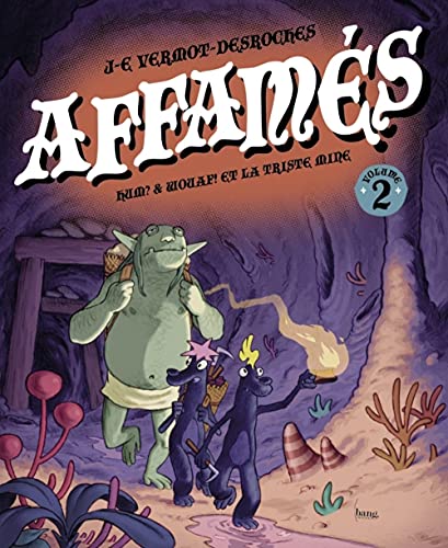 jaquette livre Affamés Tome 2 - Hum ? Et Wouaf ! Et La Triste Mine