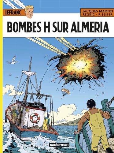 jaquette livre Lefranc Tome 35 - Bombes H Sur Almeria