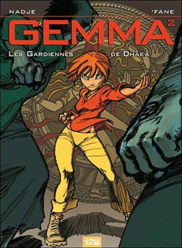 jaquette livre Gemma Tome 2 - Les Gardiennes De Dhâkâ