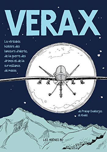 jaquette livre Verax - La Véritable Histoire Des Lanceurs D'alerte, De La Guerre Des Drônes Et De La Surveillance De Masse