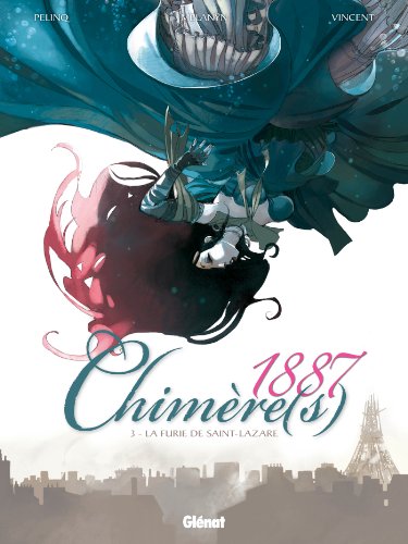jaquette livre Chimère(S) 1887 Tome 3 - La Furie De Saint-Lazare