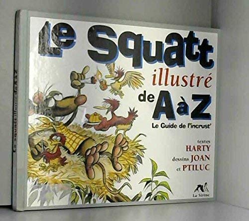 jaquette livre Le Squatt Illustré De A À Z - Le Guide De L'incrust'