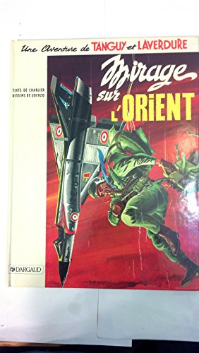 jaquette livre Une Aventure De Tanguy Et Laverdure Tome 5 - Mirage Sur L'orient