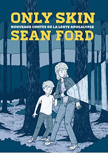 jaquette livre Only Skin - Nouveaux Contes De La Lente Apocalypse