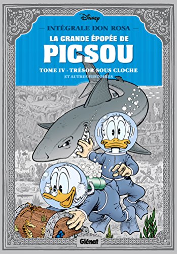 jaquette livre La Grande Épopée De Picsou Tome 4 - Trésor Sous Cloche Et Autres Histoires