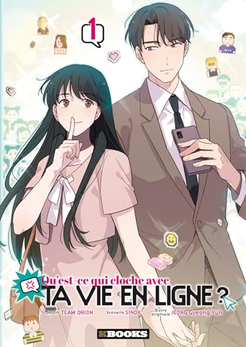 jaquette livre Qu'est-ce qui cloche avec ta vie en ligne ? - Tome 1