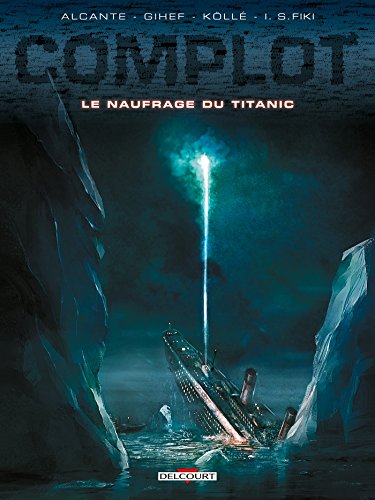 jaquette livre Complot Tome 4 - Le Naufrage Du Titanic