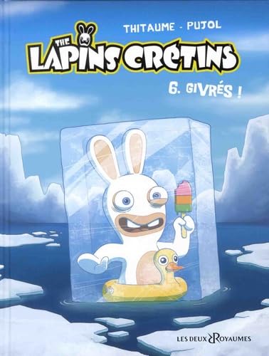 jaquette livre The Lapins Crétins Tome 6 - Givrés ! - Tes Héros Vus À La Tv