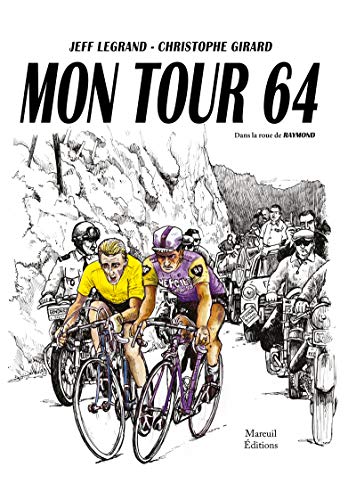 jaquette livre Mon Tour 1964 - Dans La Roue De Raymond
