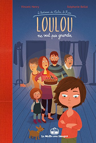 jaquette livre Loulou & Rose Tome 1 - Loulou Ne Veut Pas Grandir