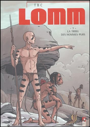 jaquette livre Lomm Tome 3 - La Tribu Des Hommes Purs