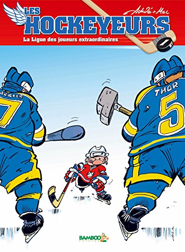 jaquette livre Les Hockeyeurs Tome 1 - La Ligue Des Joueurs Extraordinaires