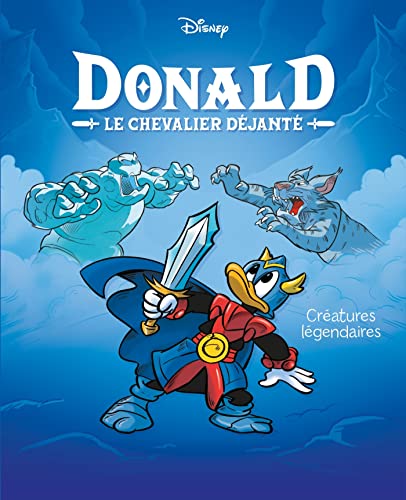 jaquette livre Donald Le Chevalier Déjanté Tome 4 - Créatures Légendaires