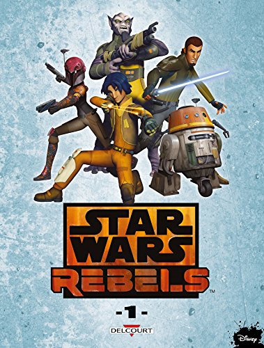 jaquette livre Star Wars Rebels Tome 1