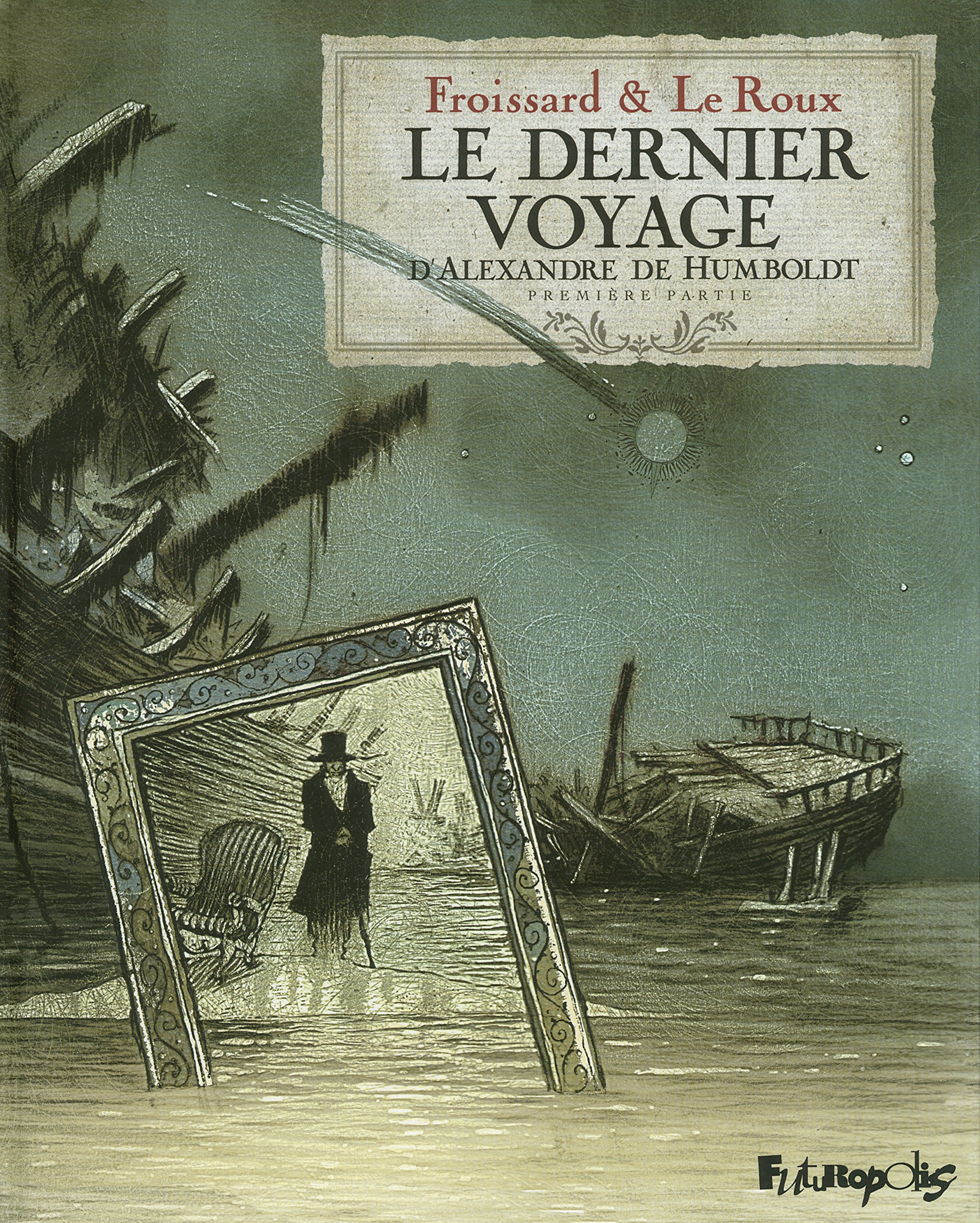 jaquette livre Le dernier voyage d'Alexandre de Humbolt (Tome 1-Première partie)