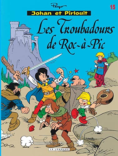 jaquette livre Johan Et Pirlouit Tome 15 - Les Troubadours De Roc-À-Pic