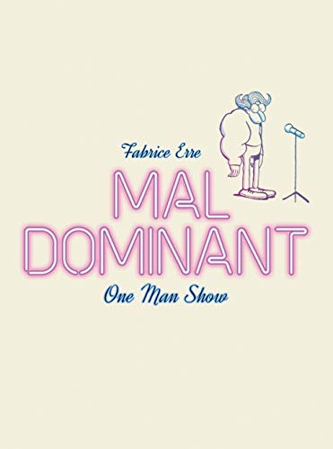 jaquette livre Mal Dominant - One Man Show