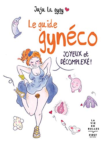 jaquette livre Le Guide Gynéco - Joyeux Et Décomplexé !