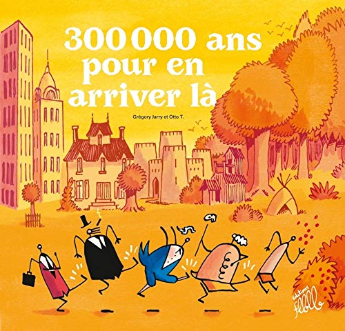 jaquette livre 300 000 Ans Pour En Arriver Là