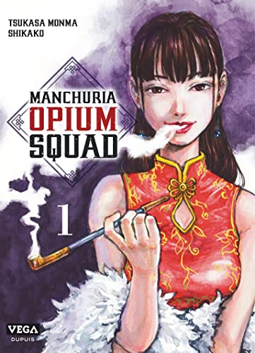 jaquette livre Manchuria Opium Squad - Tome 1