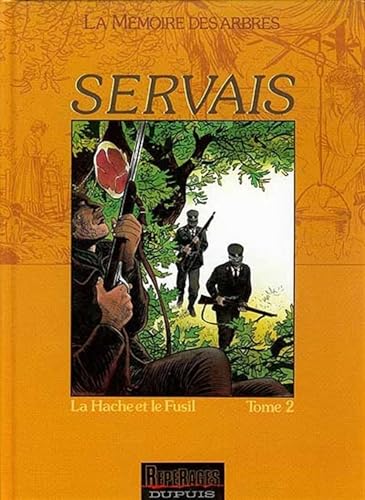 jaquette livre La Mémoire Des Arbres - La Hâche Et Le Fusil - Tome 2