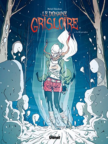 jaquette livre Le Domaine Grisloire Tome 2 - La Fille Qui Explose
