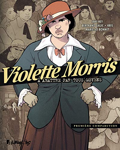 jaquette livre Violette Morris À Abattre Par Tous Les Moyens Tome 1 - Première Comparution