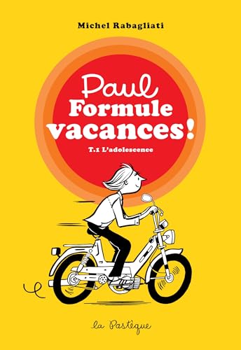 jaquette livre Paul Tome 1 - L'adolescence - Formule Vacances ! : Paul A Un Travail D?Été - Paul Dans Le Nord