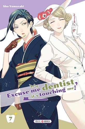 jaquette livre Excuse me dentist, it's touching me ! - Tome 7