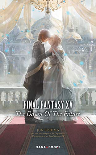 jaquette livre Final Fantasy XV - The dawn of the future