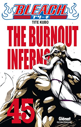 jaquette livre Bleach - Tome 45 : The Burnout Inferno