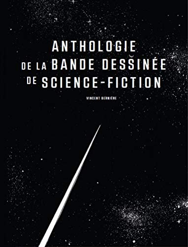 jaquette livre Anthologie De La Bande Dessinée De Science-Fiction