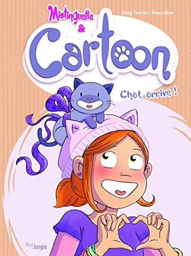 jaquette livre Mistinguette & Cartoon Tome 1 - Chat Arrive !