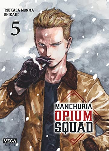 jaquette livre Manchuria Opium Squad - Tome 5