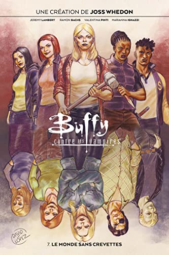 jaquette livre Buffy Contre Les Vampires Tome 7 - Le Monde Sans Crevettes