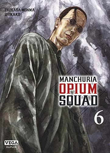 jaquette livre Manchuria Opium Squad - Tome 6