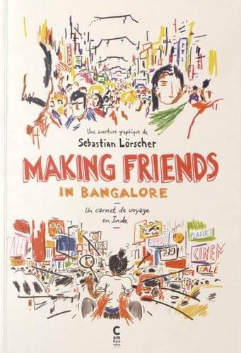 jaquette livre Making Friends In Bangalore - Un Carnet De Voyage En Inde