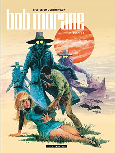 jaquette livre Bob Morane L'intégrale Tome 7 - Les Yeux De Brouillard - Les Poupées De L'ombre Jaune - Les Sept Croix De Plomb - Guérilla À Tumbaga - La Prisonnière De L'ombre Jaune