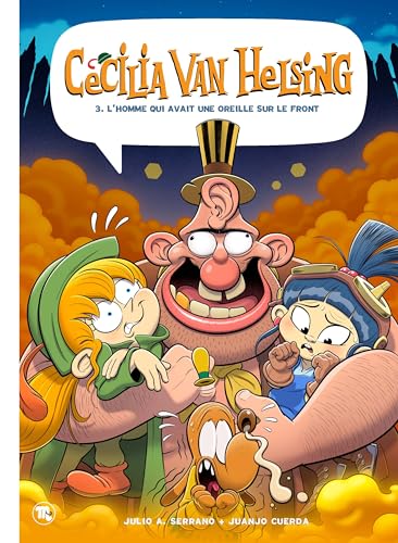 jaquette livre Cecilia Van Helsing Tome 3 - L'homme Qui Avait Une Oreille Sur Le Front