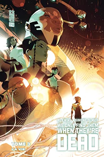 jaquette livre We Only Find Them When They're Dead Tome 3 - La Vie