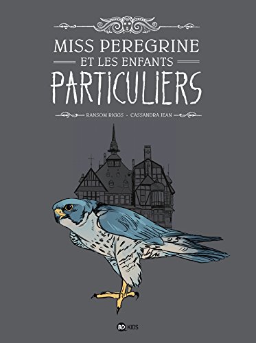 jaquette livre Miss Peregrine Et Les Enfants Particuliers