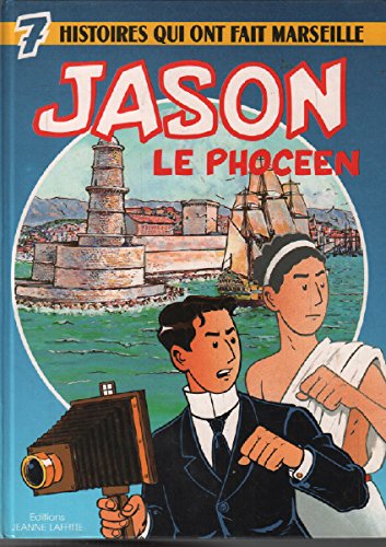 jaquette livre Jason Le Phocéen - 7 Histoires Qui Ont Fait Marseille