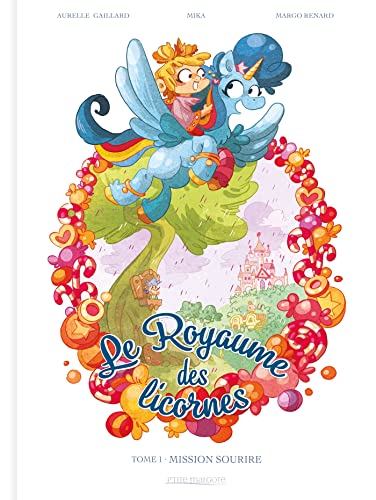 jaquette livre Le Royaume Des Licornes Tome 1 - Mission Sourire